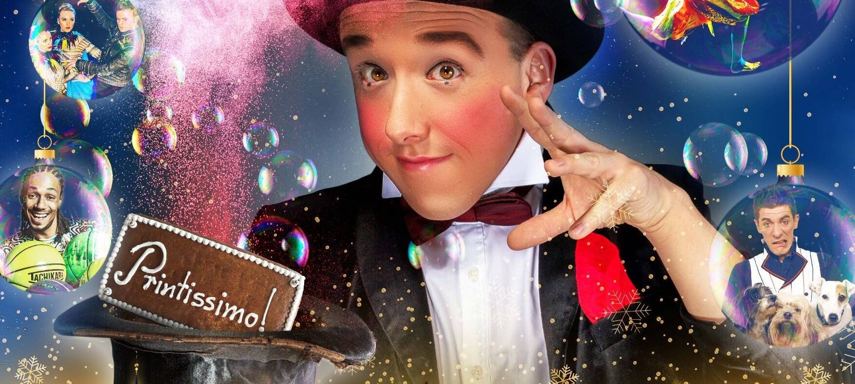 Weihnachtscircus: "Printissimo"