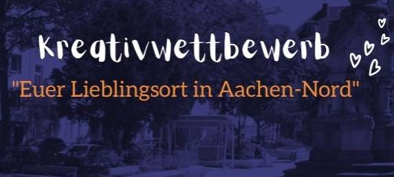 Euer Lieblingsort in Aachen-Nord?