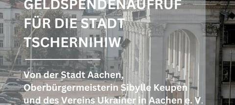 Stadt Aachen unterstützt Spendenaufruf für Tschernihiw