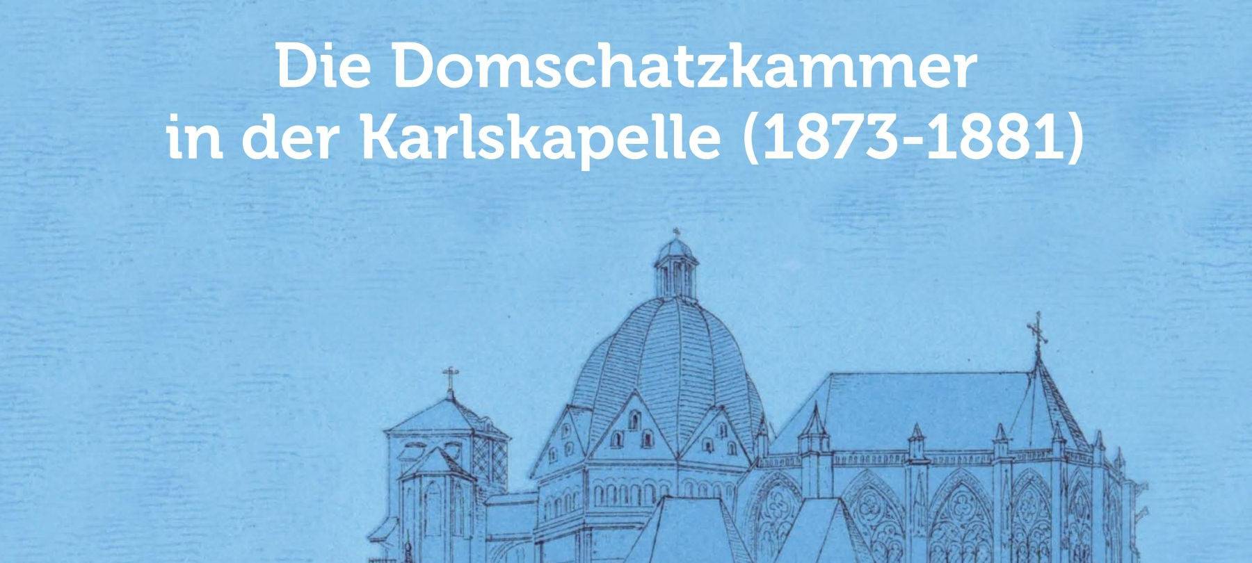 150 Jahre Domschatzkammer Aachen