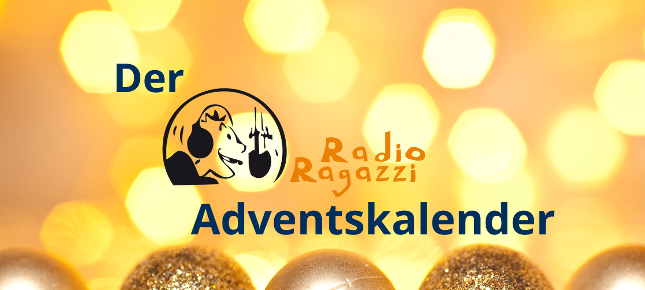 Der Radio Ragazzi-Adventskalender