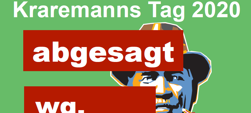 Kraremanns Tag abgesagt